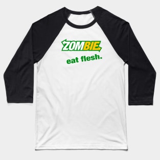 ZOMBIE. eat flesh. Baseball T-Shirt